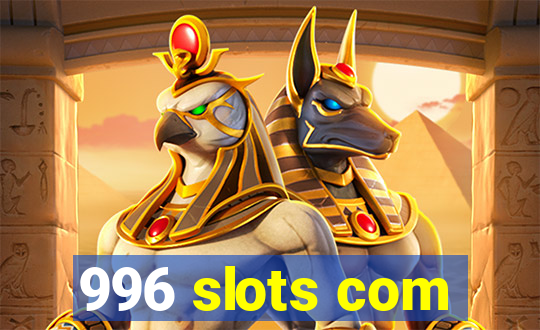 996 slots com